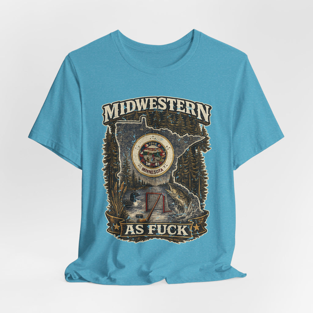 No Filter Midwestern As Fuck Minnesota T-Shirt – product photo 13 featuring the distressed state flag, pine trees, loon and walleye design