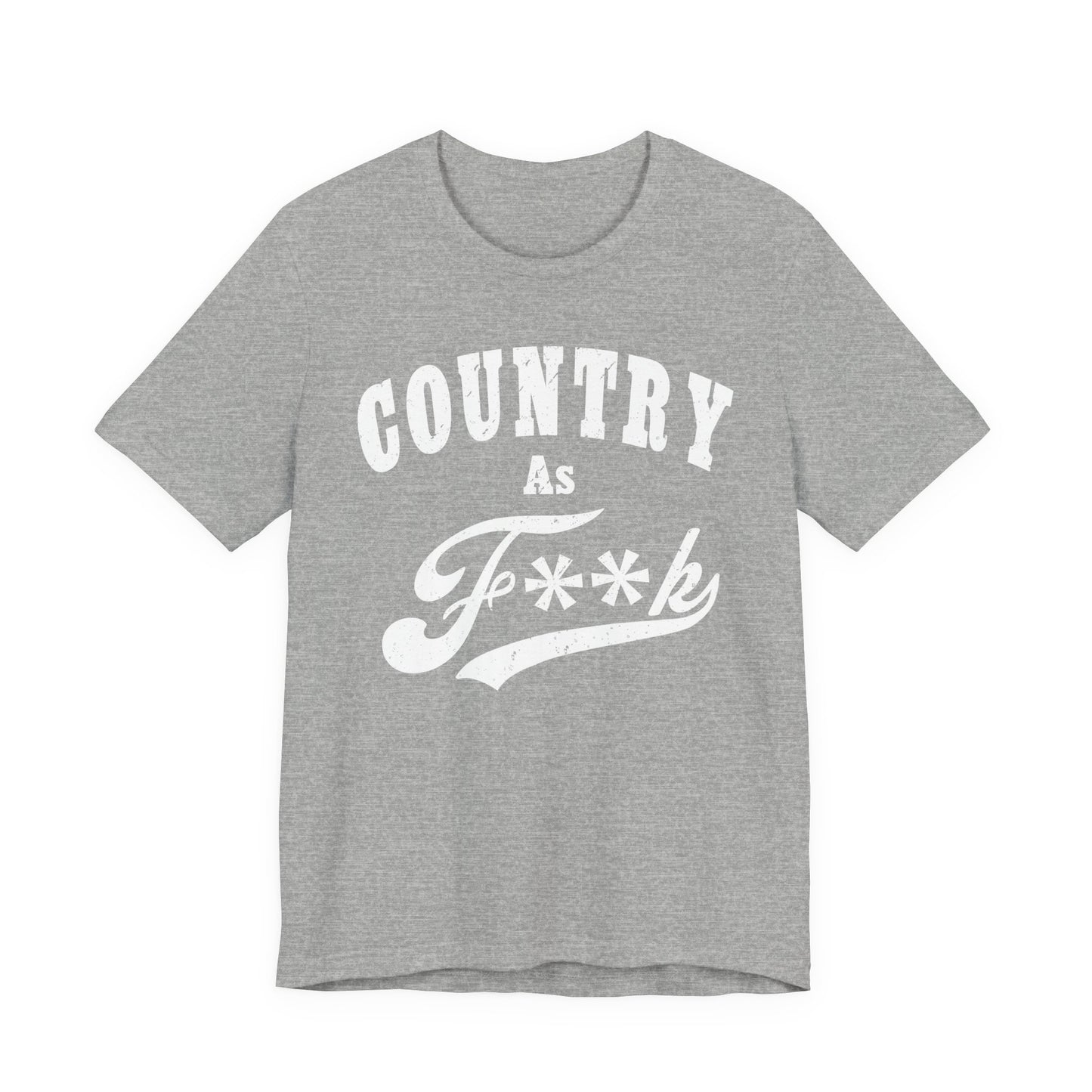 Country As Fk Graphic Tee | Funny Southern Country Pride Design PG-13 Version | Country AS F**k Graphic White Print