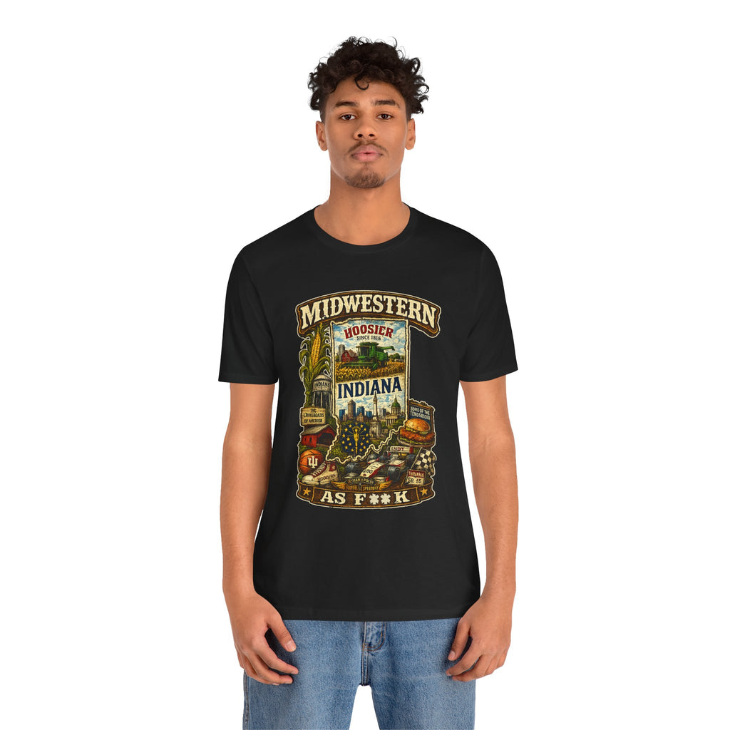 Indiana Midwestern As F**K T-Shirt | Hoosier Pride Graphic Tee | Indiana State Shirt | Bella + Canvas 3001 | Slightly Salty Collection