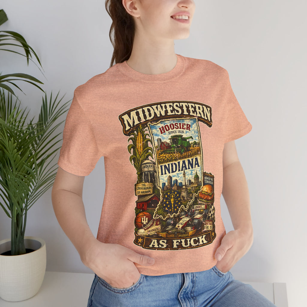 Indiana Midwestern As Fuck T-Shirt | Hoosier Pride Graphic Tee | Indiana State Shirt | Bella + Canvas 3001 | No Filter Collection