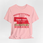 Personalized Nebraska Midwestern As Fuck T-Shirt | Custom Nebraska State Shirt with Your Text | Nebraska Gift | No Filter Edition | Bella + Canvas Tee