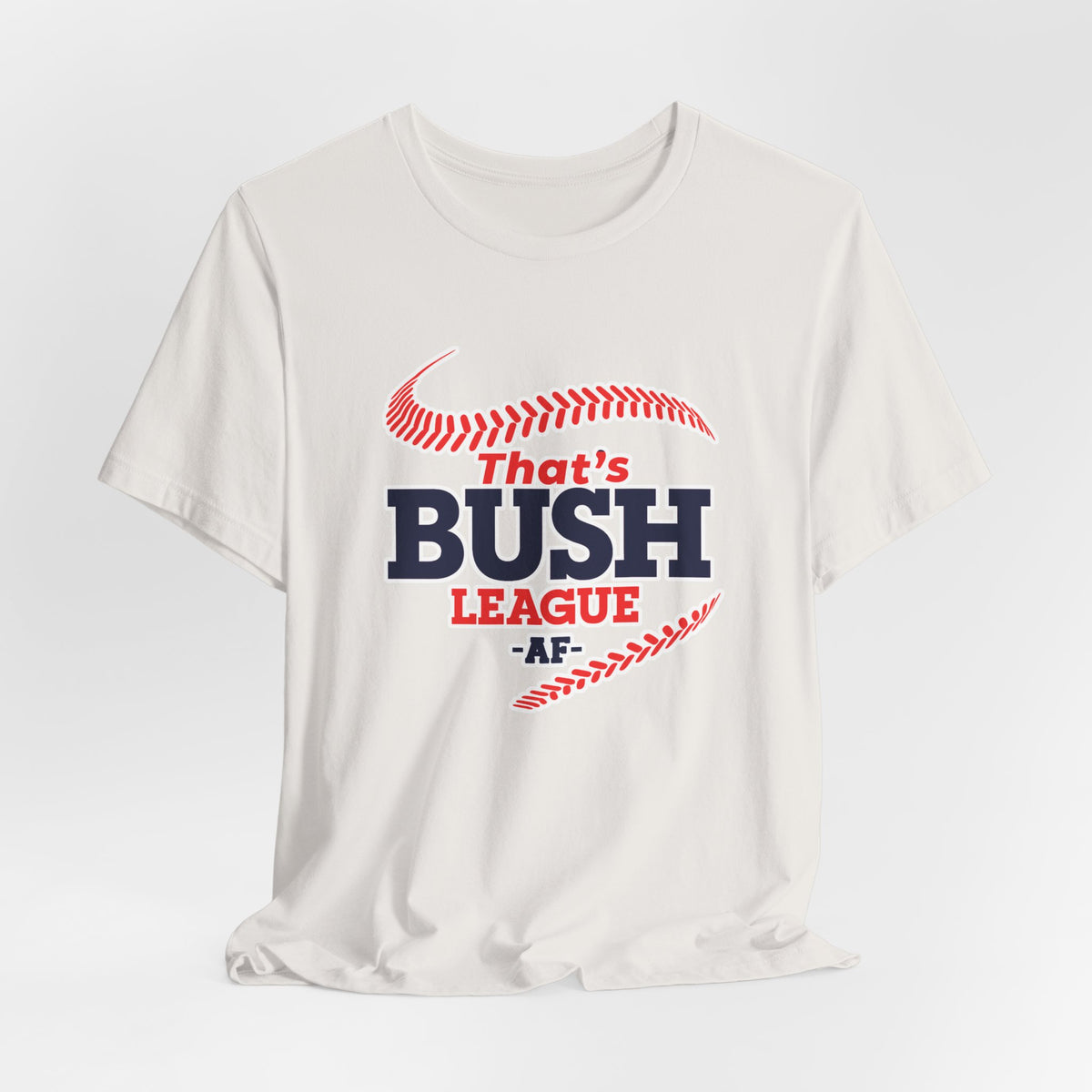Vintage White Bush League AF tee draped flat, showing the full front print