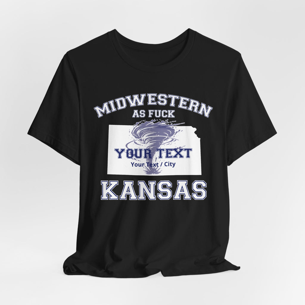 Personalized Kansas Midwestern As Fuck T-Shirt | Custom Kansas State Shirt with Your Text | No Limits Edition | Bella + Canvas Tee