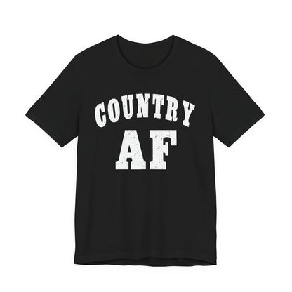 Country AF Graphic Shirt | Vintage Country Lifestyle Apparel for Men & Women | Country AF Graphic in White Print