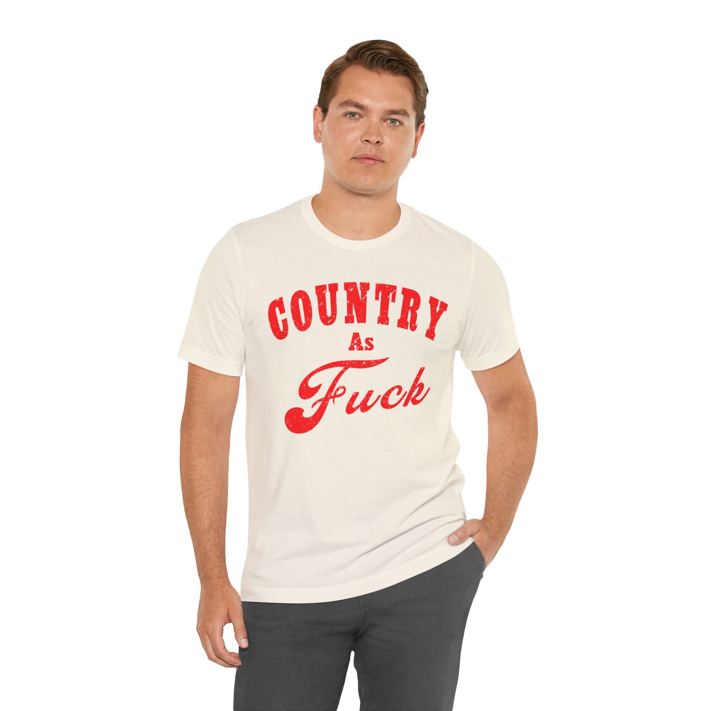 Country As Fuck Shirt | Uncensored Country Lifestyle Graphic Tee in Red Print | NSFW County As Fuck T-shirt