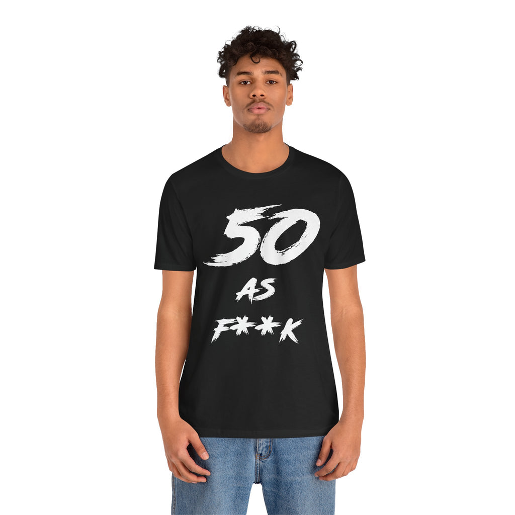 Man wearing the black 50 AS F**K birthday t-shirt, front view against a plain backdrop
