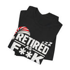Black Retired As F**K T-shirt folded with the censored lettering angled across the fold