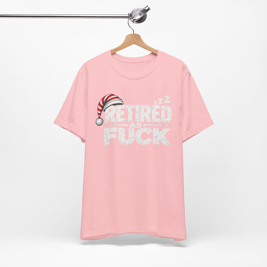 Pink Retired As Fuck T-shirt on a wooden hanger, front retirement print visible