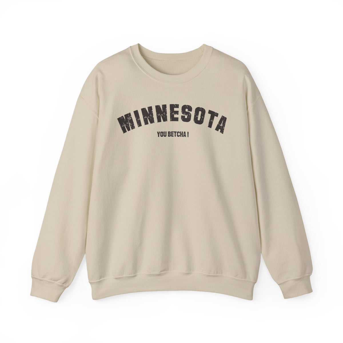 Sand Minnesota crewneck laid flat, dark varsity MINNESOTA arch above the words YOU BETCHA