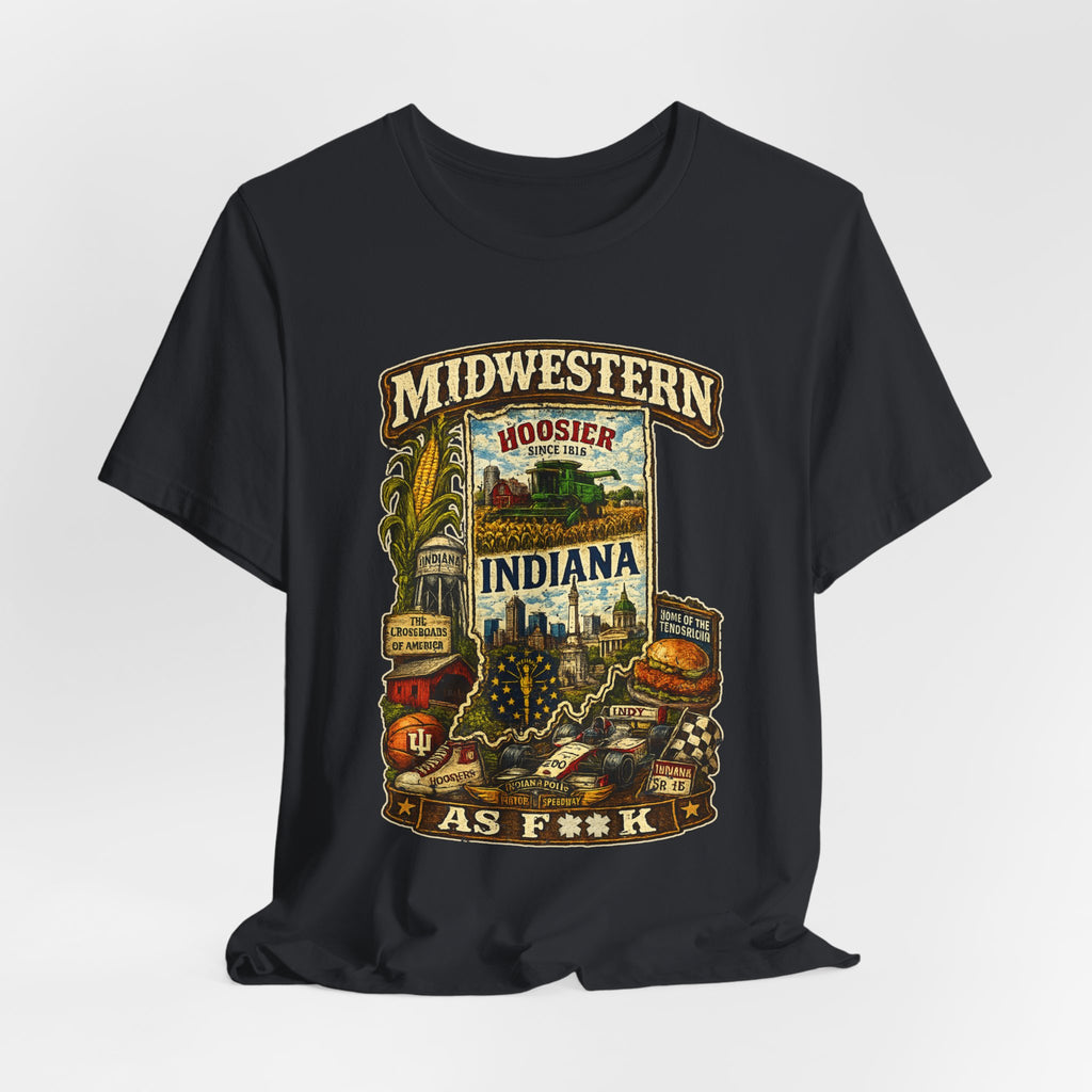 Indiana Midwestern As F**K T-Shirt | Hoosier Pride Graphic Tee | Indiana State Shirt | Bella + Canvas 3001 | Slightly Salty Collection