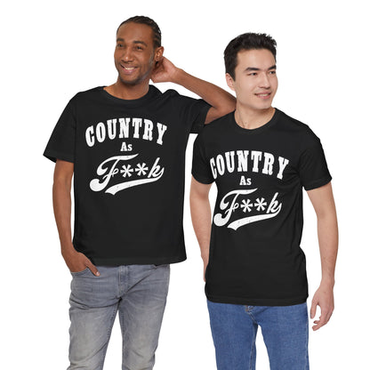 Country As Fk Graphic Tee | Funny Southern Country Pride Design PG-13 Version | Country AS F**k Graphic White Print