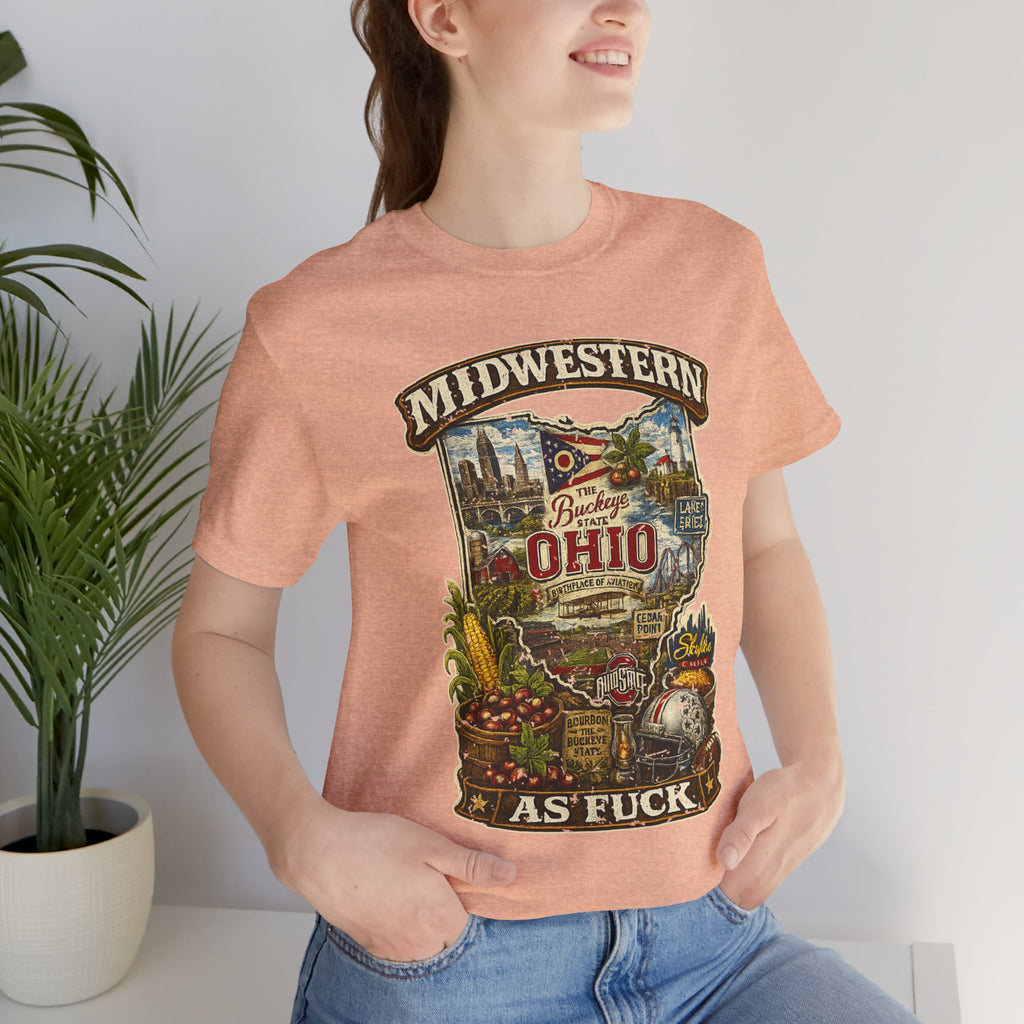 Ohio Midwestern As Fuck T-Shirt | Buckeye State Graphic Tee | Bella + Canvas 3001 | No Filter Collection