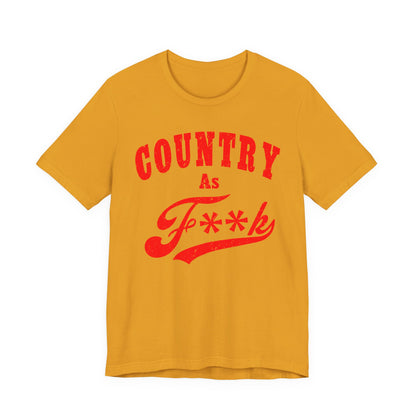 Country As Fk Shirt | Funny Country Western Graphic Design in Red Print | Country As F**k PG-13 version