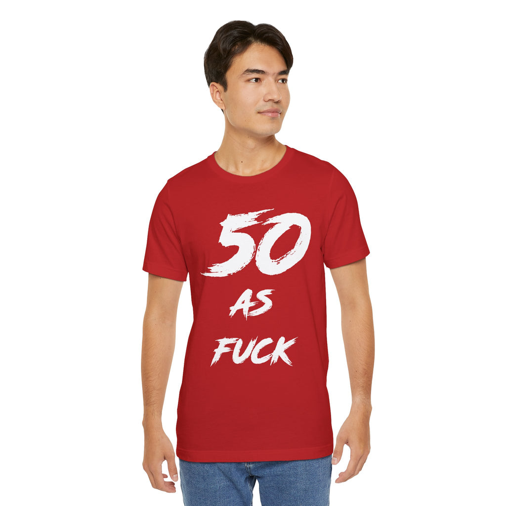 Man wearing the red 50 AS FUCK birthday tee, front view