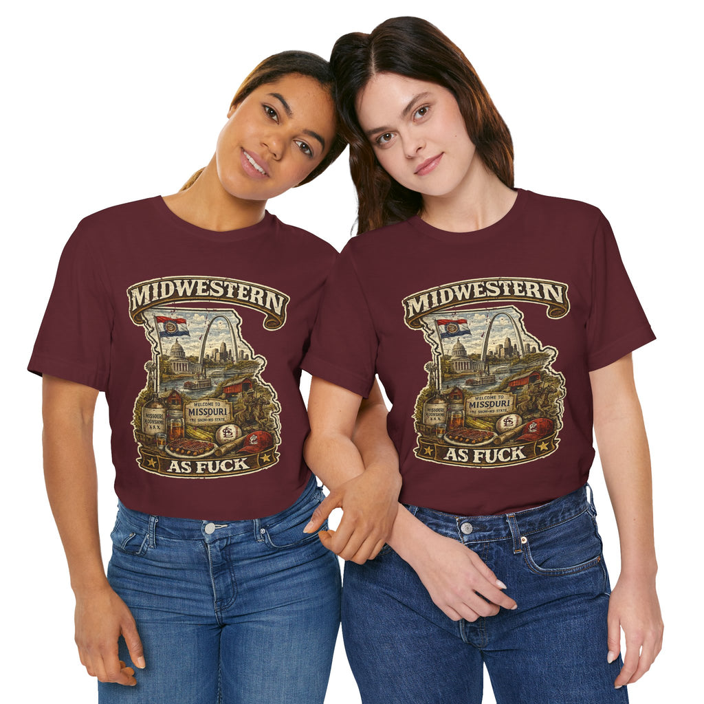 Missouri Midwestern As Fuck T-Shirt | No Filter Show-Me State Graphic Tee | Bella + Canvas 3001 | No Filter Collection