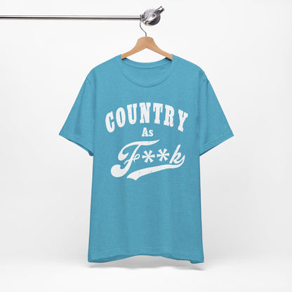 Country As Fk Graphic Tee | Funny Southern Country Pride Design PG-13 Version | Country AS F**k Graphic White Print