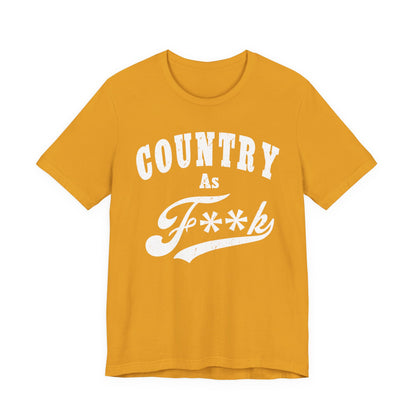 Country As Fk Graphic Tee | Funny Southern Country Pride Design PG-13 Version | Country AS F**k Graphic White Print