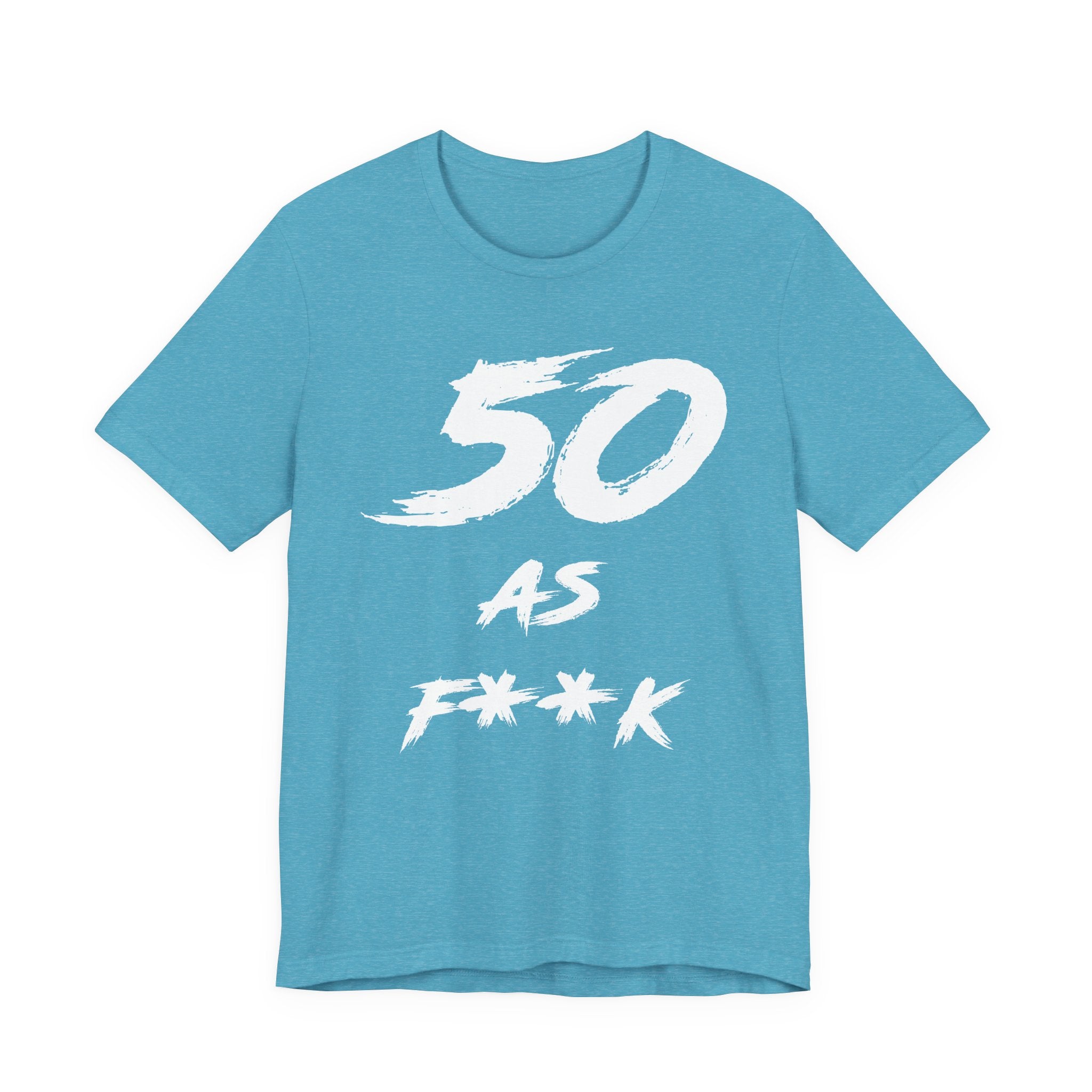 Heather Aqua birthday tee laid flat, bold white 50 AS F**K front graphic