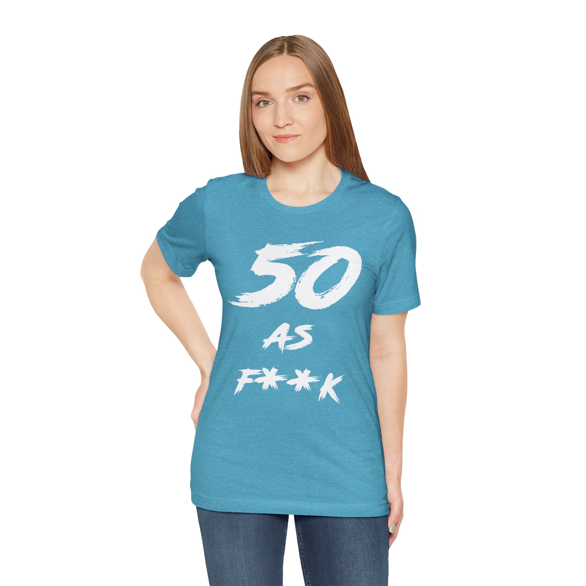 Woman wearing the Heather Aqua 50 AS F**K birthday t-shirt with jeans