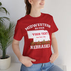 Personalized Nebraska Midwestern As Fuck T-Shirt | Custom Nebraska State Shirt with Your Text | Nebraska Gift | No Filter Edition | Bella + Canvas Tee