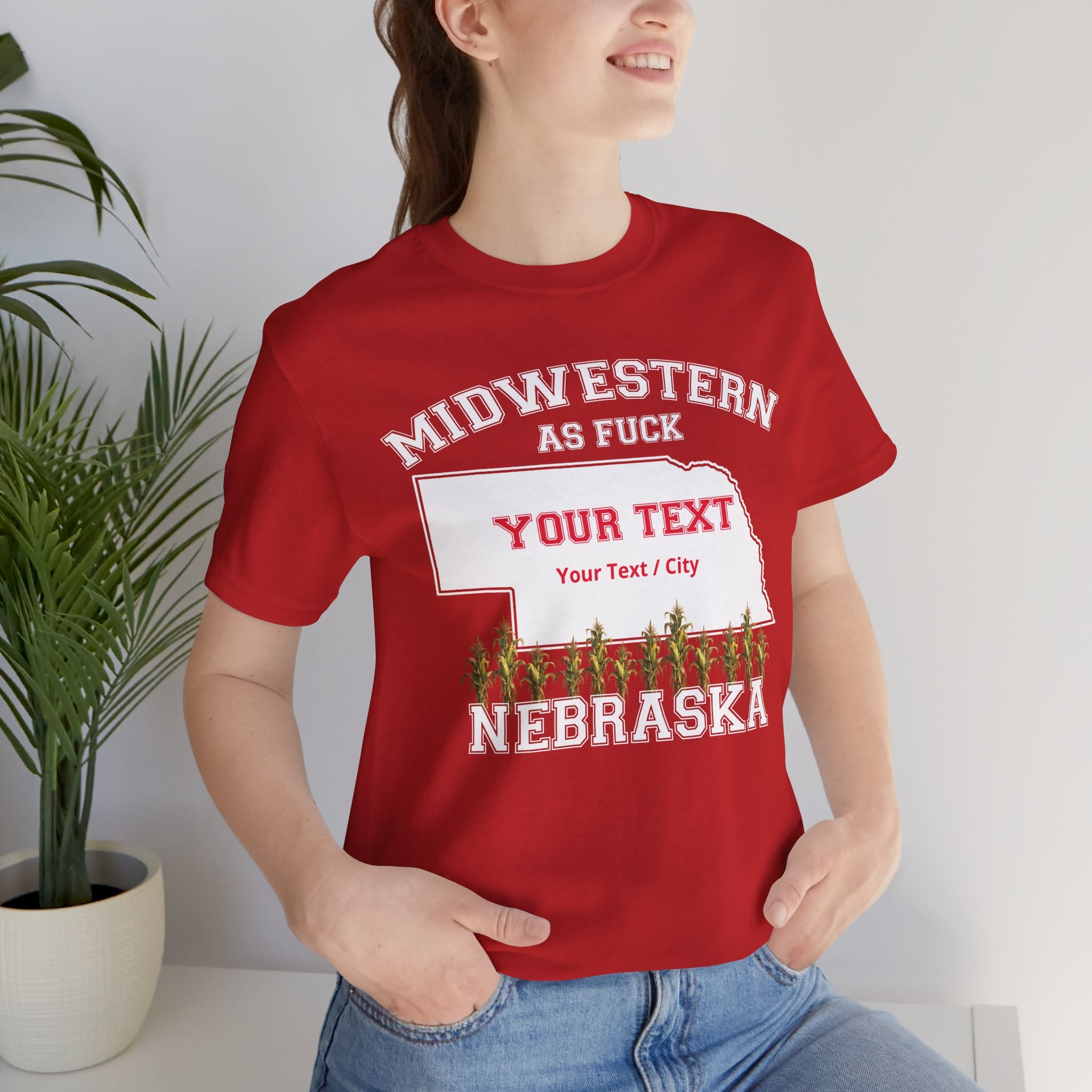 Personalized Nebraska Midwestern As Fuck T-Shirt | Custom Nebraska State Shirt with Your Text | Nebraska Gift | No Filter Edition | Bella + Canvas Tee