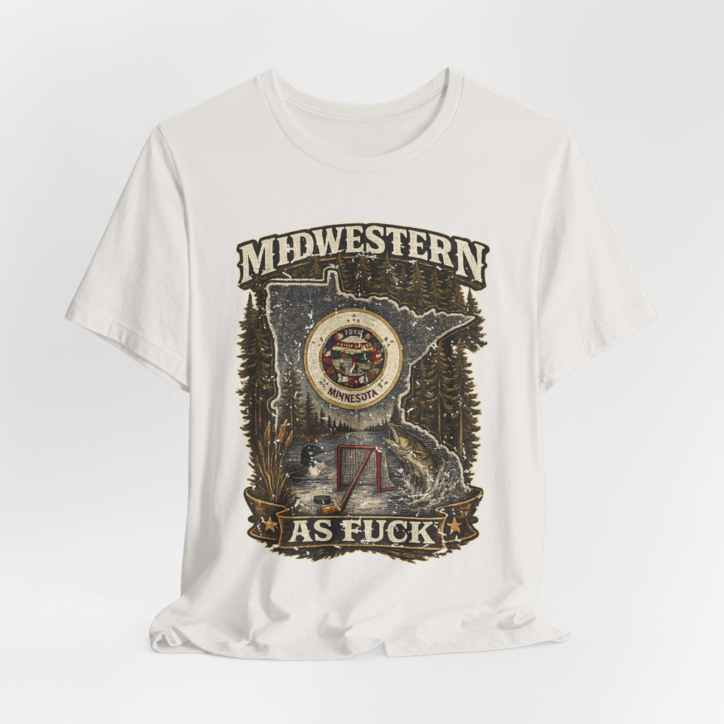 No Filter Midwestern As Fuck Minnesota T-Shirt – product photo 25 featuring the distressed state flag, pine trees, loon and walleye design