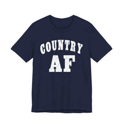 Country AF Graphic Shirt | Vintage Country Lifestyle Apparel for Men & Women | Country AF Graphic in White Print