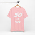 Pink birthday t-shirt on a hanger with the white 50 AS FUCK brush print