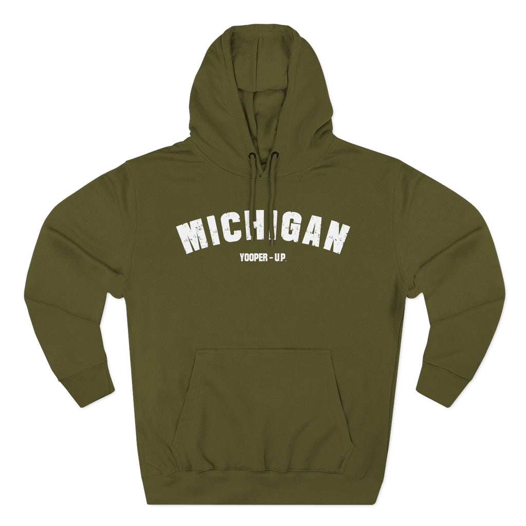Army green Michigan pride hoodie laid flat, white varsity MICHIGAN above the Upper Peninsula line YOOPER - UP