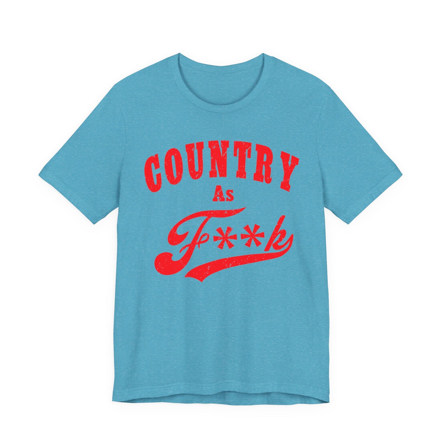 Country As Fk Shirt | Funny Country Western Graphic Design in Red Print | Country As F**k PG-13 version