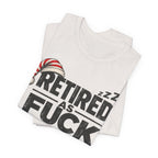 Vintage White Retired As Fuck T-shirt folded with the retirement graphic on top