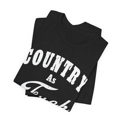 Country As Fuck Graphic Shirt | Bold Country Music & Rural Lifestyle Tee in White Print | NSFW Version