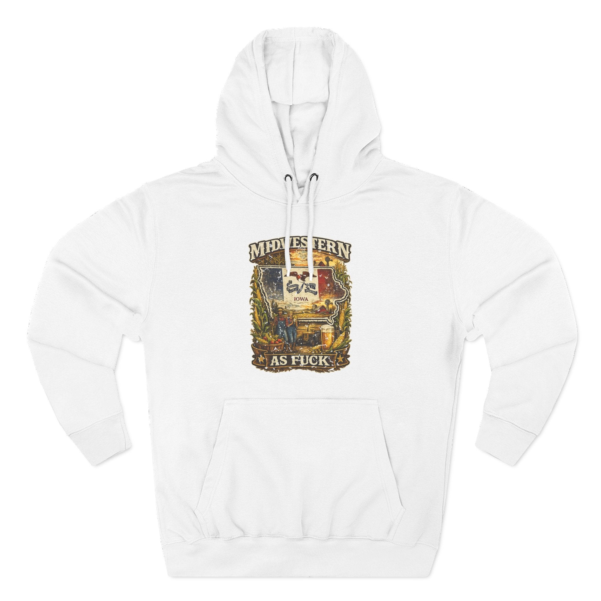 Midwestern As Fuck Iowa Hoodie in White – a distressed vintage design featuring the outline of Iowa overlaid with the Iowa state flag, surrounded by towering corn stalks, rolling farmland, a classic red barn, a windmill, a tractor, and an overflowing harvest basket