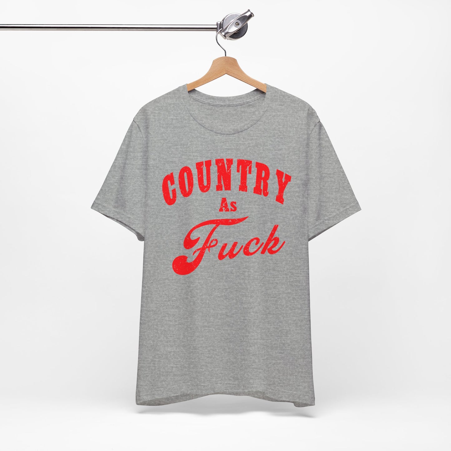 Country As Fuck Shirt | Uncensored Country Lifestyle Graphic Tee in Red Print | NSFW County As Fuck T-shirt