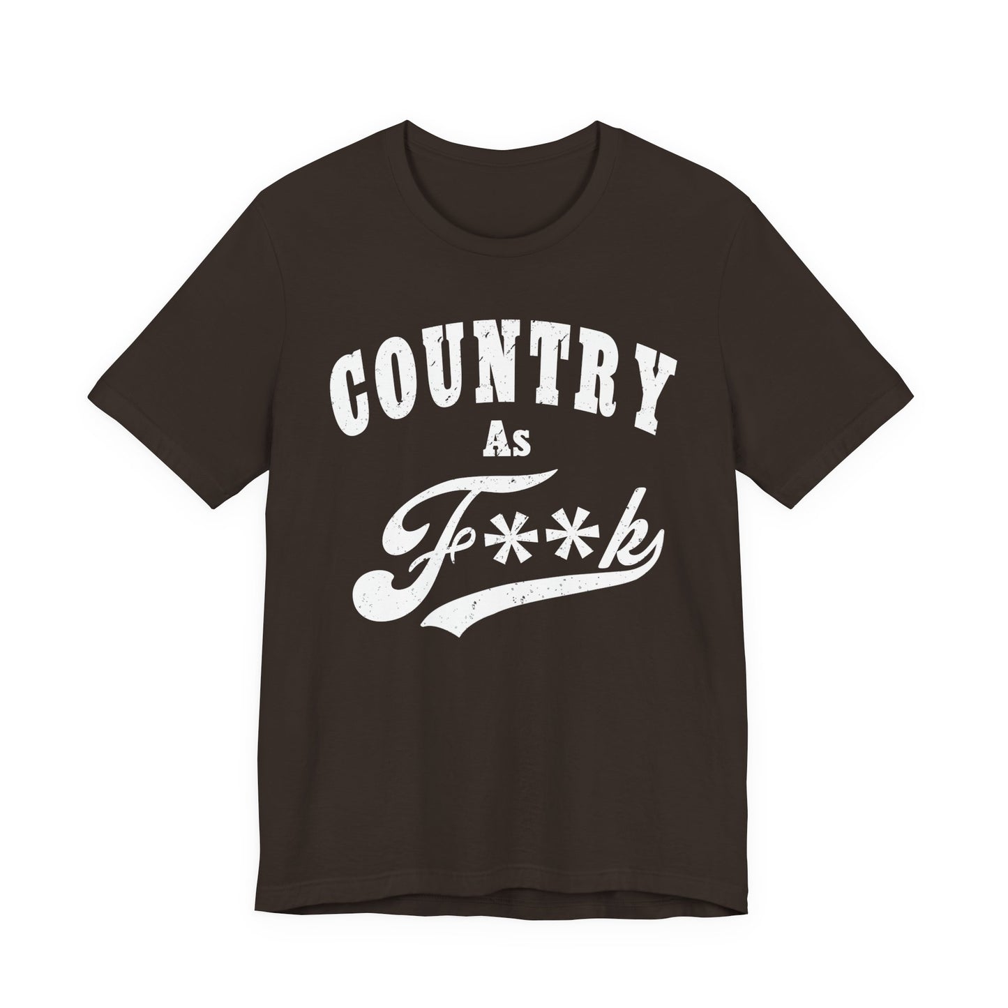 Country As Fk Graphic Tee | Funny Southern Country Pride Design PG-13 Version | Country AS F**k Graphic White Print
