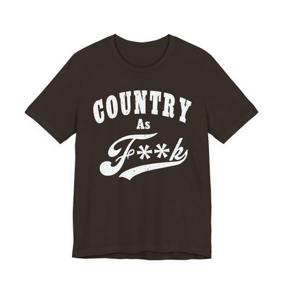 Country As Fk Graphic Tee | Funny Southern Country Pride Design PG-13 Version | Country AS F**k Graphic White Print