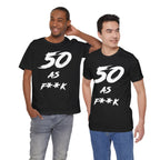 Two men standing together in black 50 AS F**K birthday t-shirts and jeans