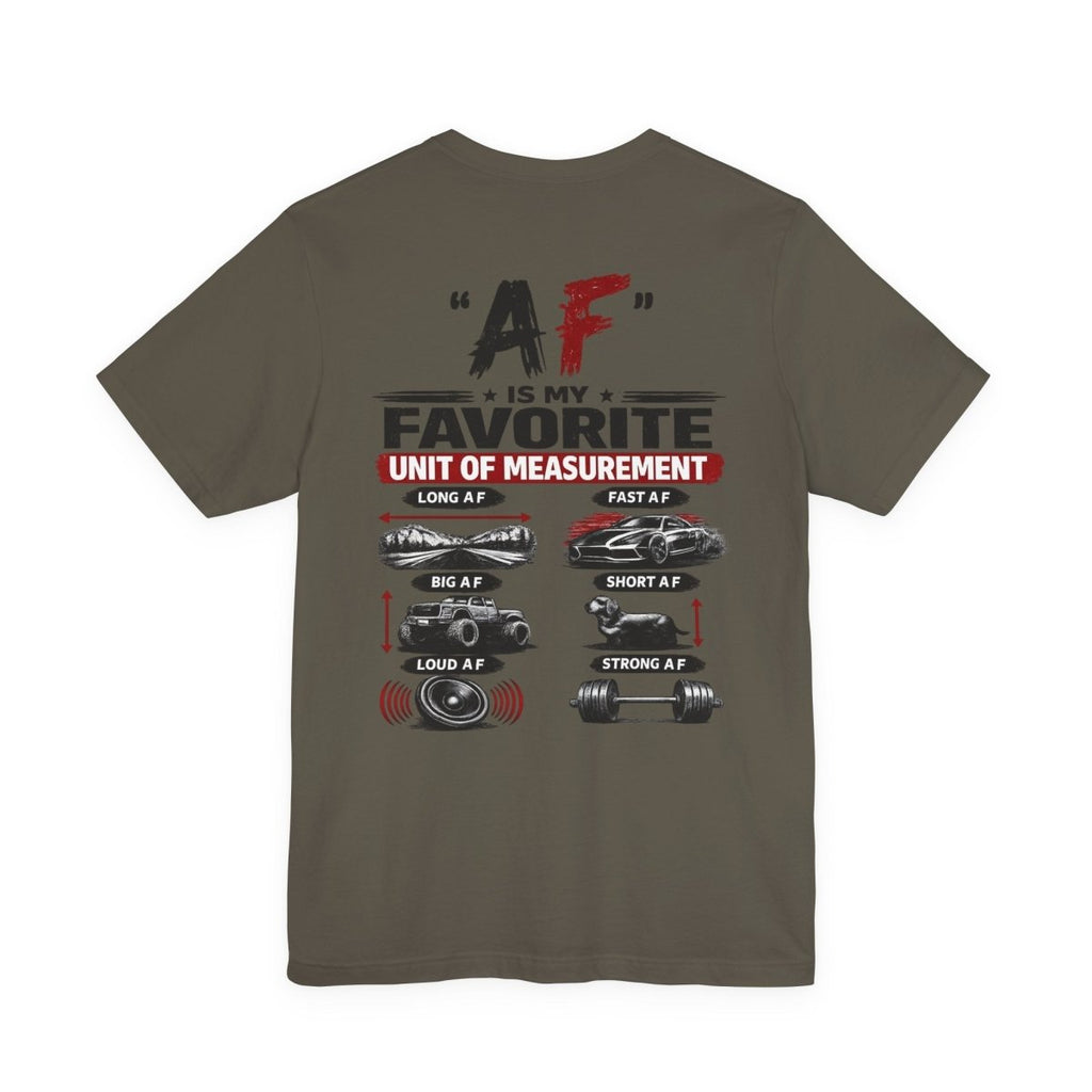 AF Is My Favorite Measurement Funny Front & Back Bella+Canvas 3001 T-Shirt | AF Edition Graphic Tee - Anything AF