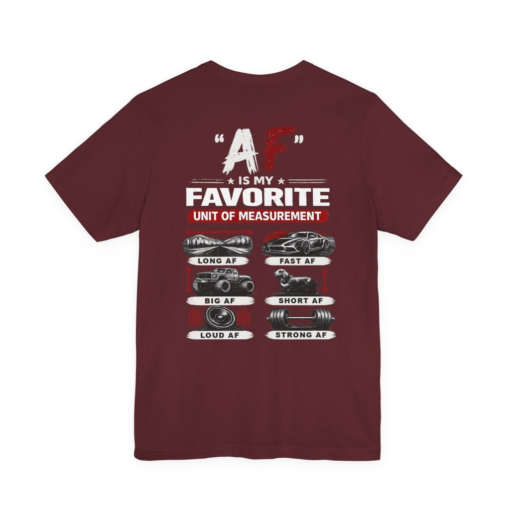 AF Is My Favorite Measurement Funny Front & Back Bella+Canvas 3001 T-Shirt | AF Edition Graphic Tee - Anything AF