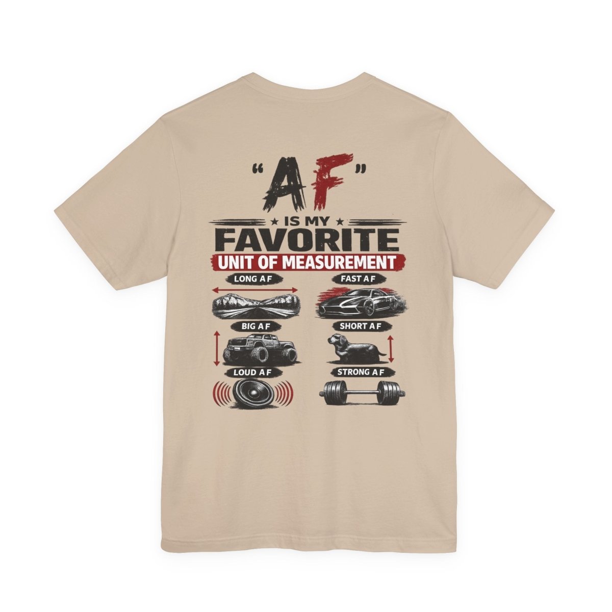 AF Is My Favorite Measurement Funny Front & Back Bella+Canvas 3001 T-Shirt | AF Edition Graphic Tee - Anything AF