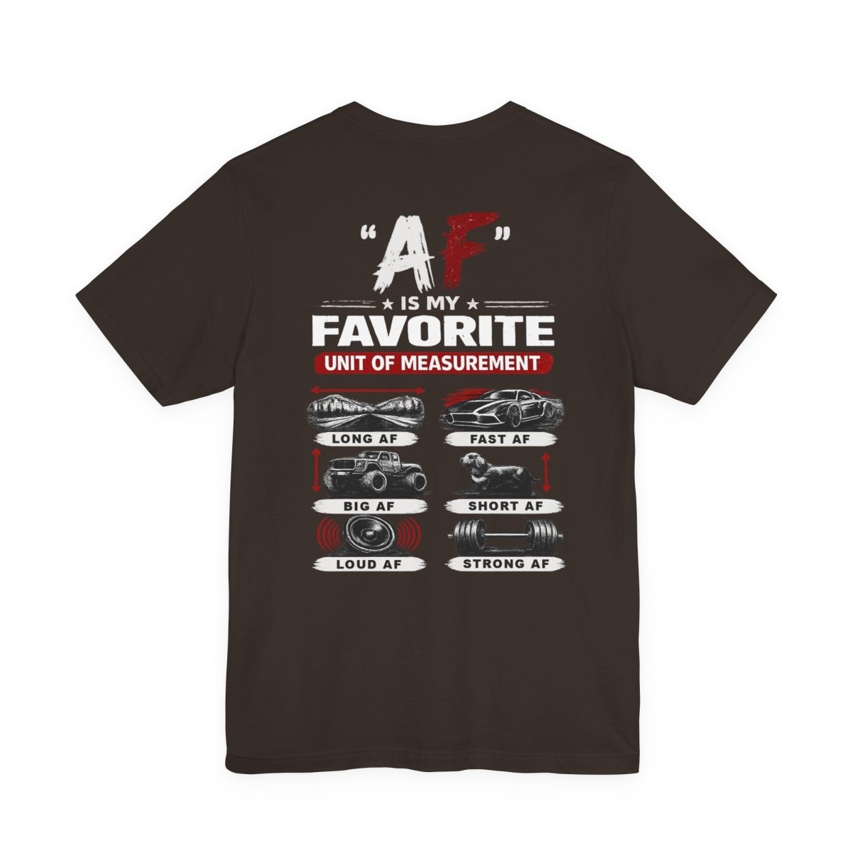AF Is My Favorite Measurement Funny Front & Back Bella+Canvas 3001 T-Shirt | AF Edition Graphic Tee - Anything AF