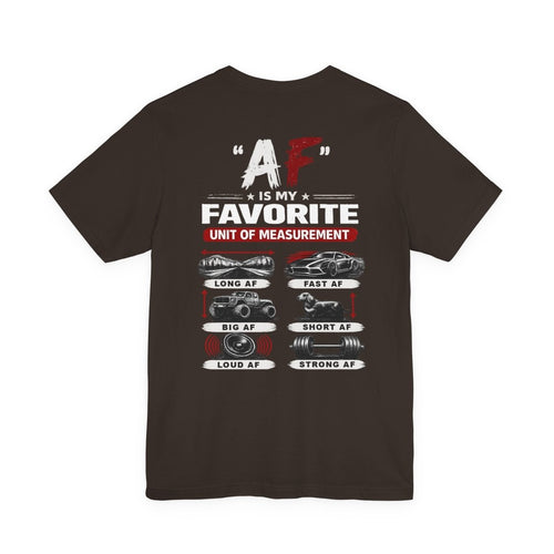 AF Is My Favorite Measurement Funny Front & Back Bella+Canvas 3001 T-Shirt | AF Edition Graphic Tee - Anything AF