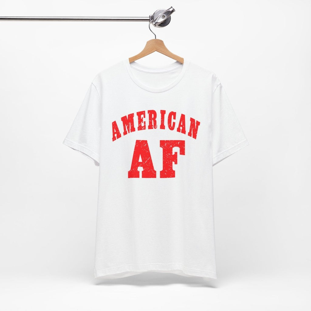 American AF Shirt | Patriotic USA Pride Graphic Tee for Proud Americans - Anything AF