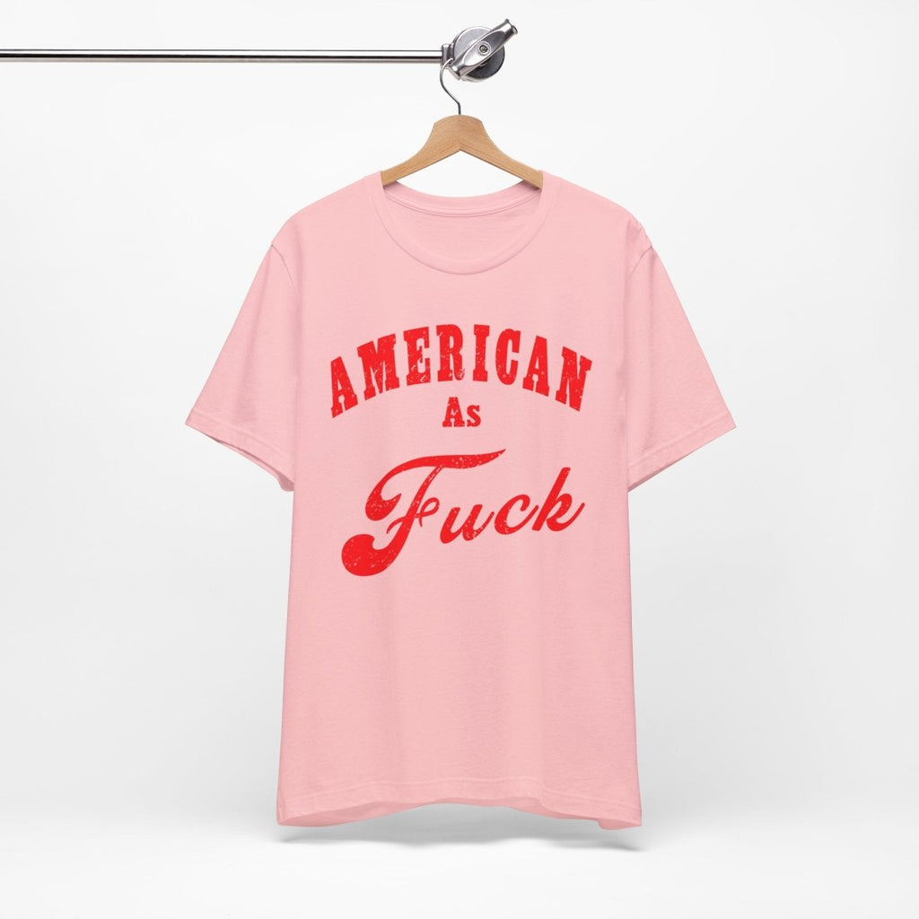 American As Fuck Shirt | Bold Patriotic USA Graphic for Freedom Lovers | Uncensored / NSFW Version - Anything AF