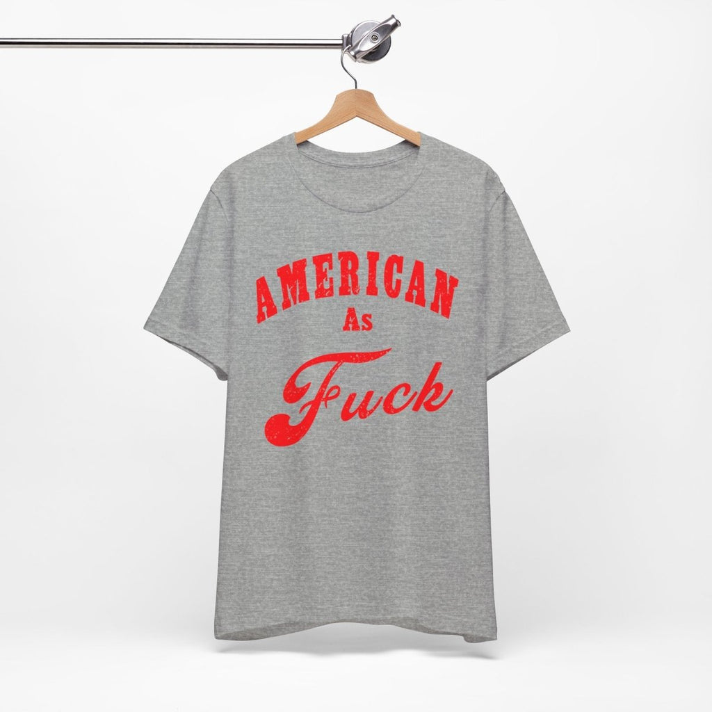 American As Fuck Shirt | Bold Patriotic USA Graphic for Freedom Lovers | Uncensored / NSFW Version - Anything AF