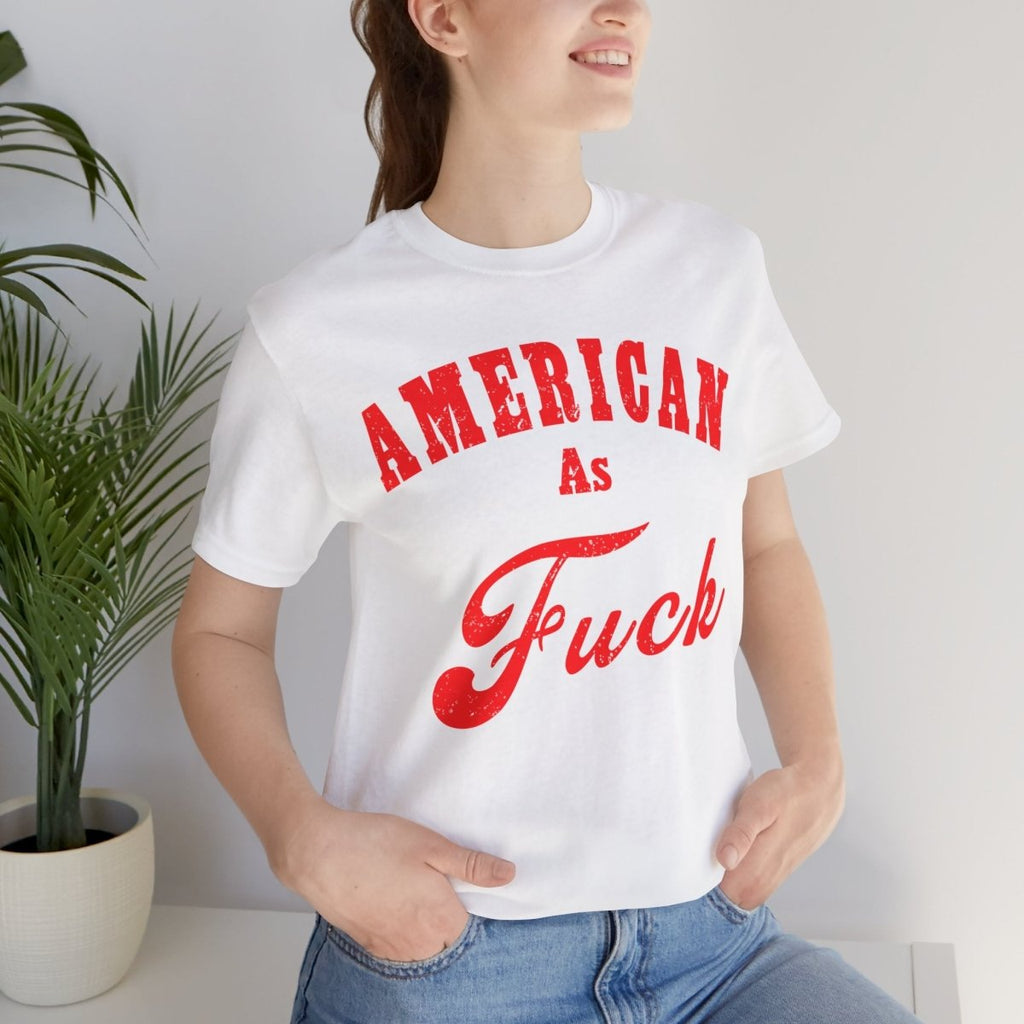 American As Fuck Shirt | Bold Patriotic USA Graphic for Freedom Lovers | Uncensored / NSFW Version - Anything AF