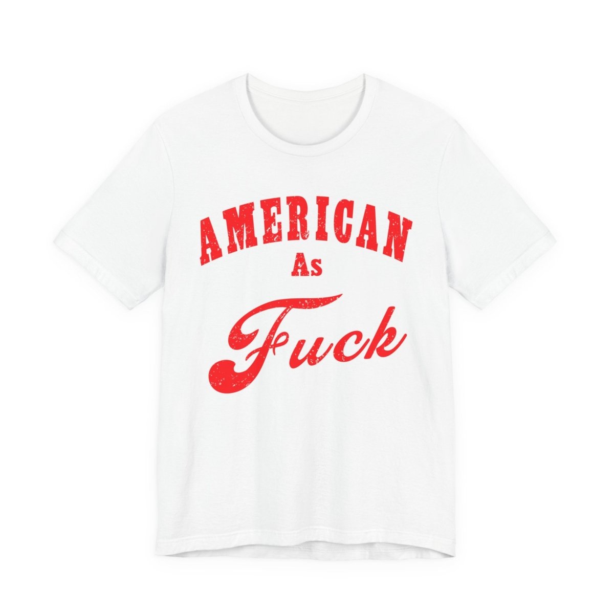 American As Fuck Shirt | Bold Patriotic USA Graphic for Freedom Lovers | Uncensored / NSFW Version - Anything AF