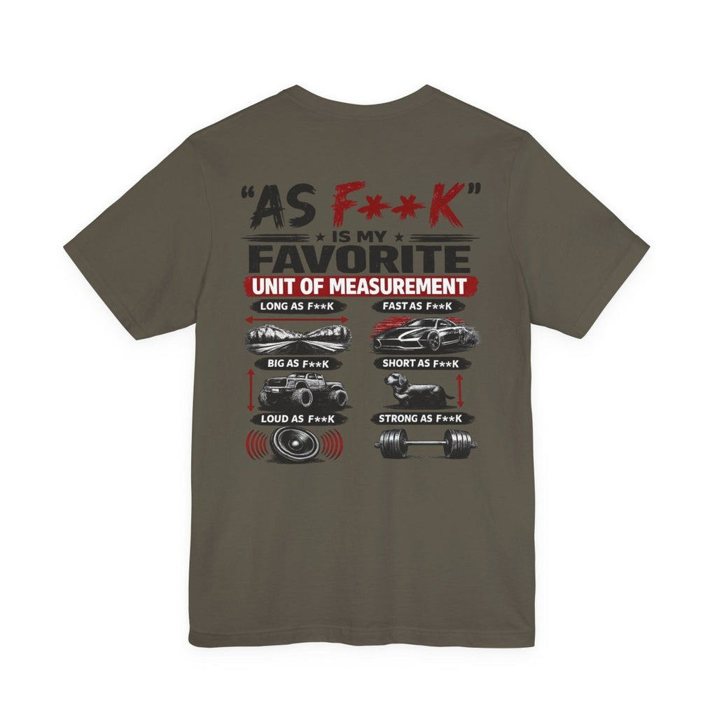 As F**K Is My Favorite Measurement Funny Front & Back Bella+Canvas 3001 T-Shirt | Slightly Salty Edition - Anything AF