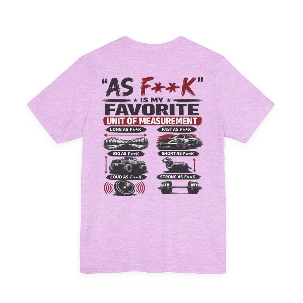 As F**K Is My Favorite Measurement Funny Front & Back Bella+Canvas 3001 T-Shirt | Slightly Salty Edition - Anything AF