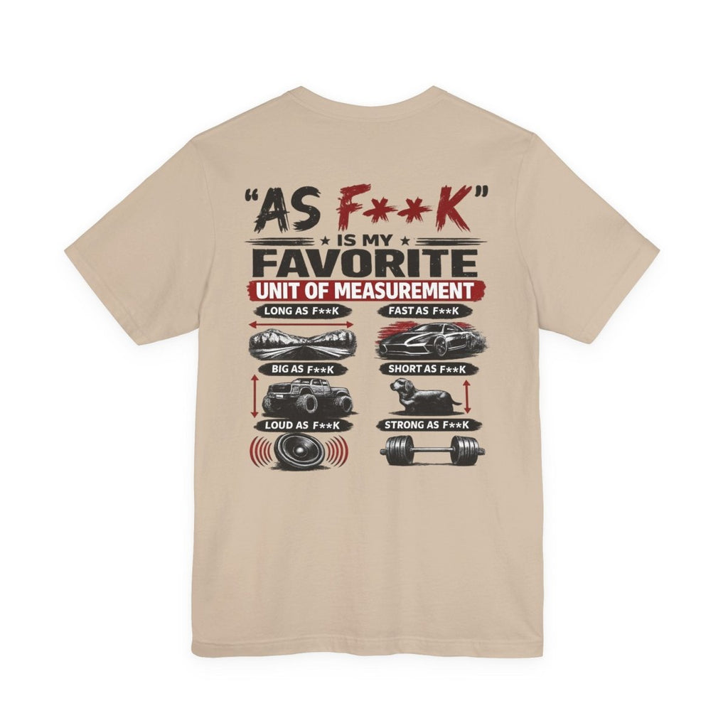 As F**K Is My Favorite Measurement Funny Front & Back Bella+Canvas 3001 T-Shirt | Slightly Salty Edition - Anything AF